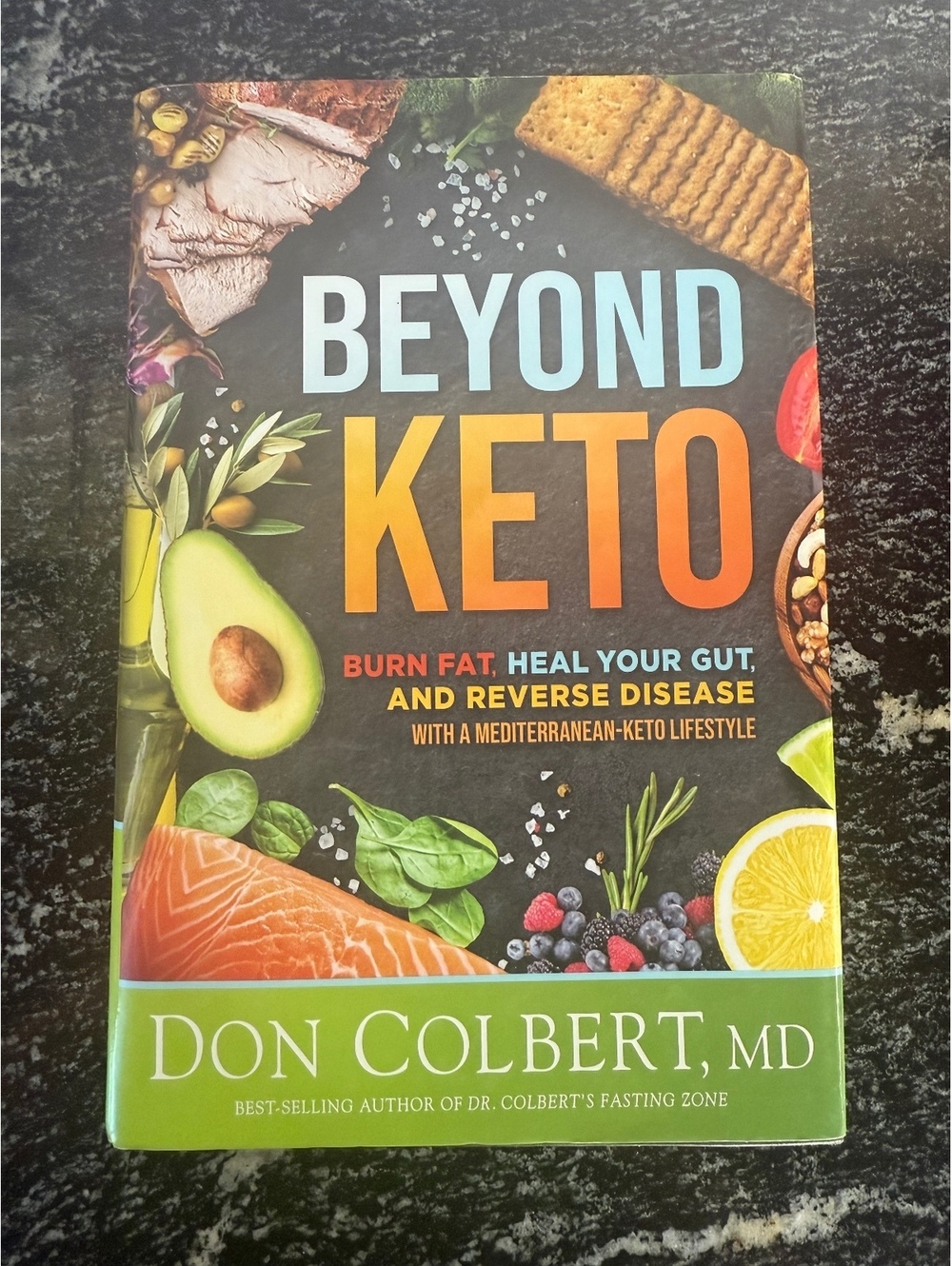 Beyond Keto by Don Colbert, MD - Burn Fat, Heal Your Gut, and Reverse Disease -